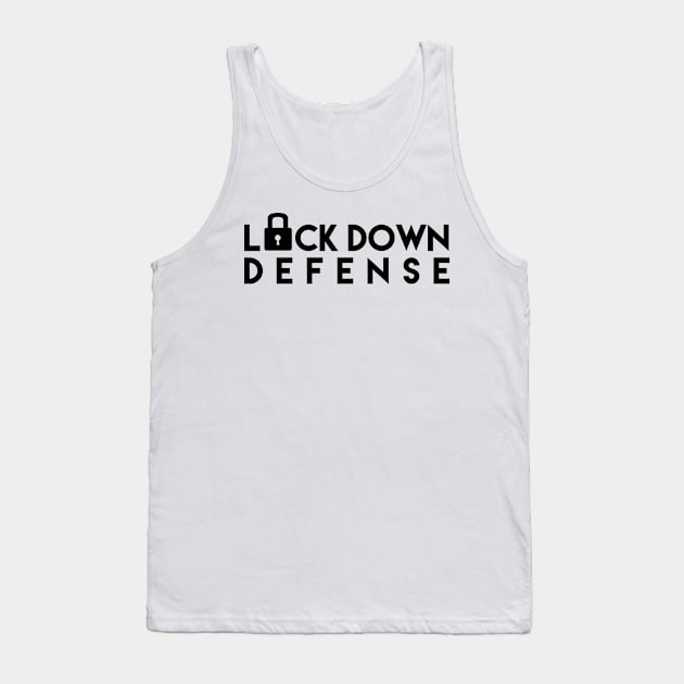 LOCK DOWN DEFENSE Tank Top by hkxdesign